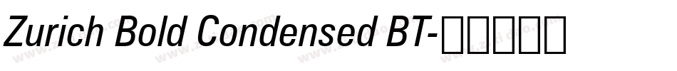 Zurich Bold Condensed BT字体转换